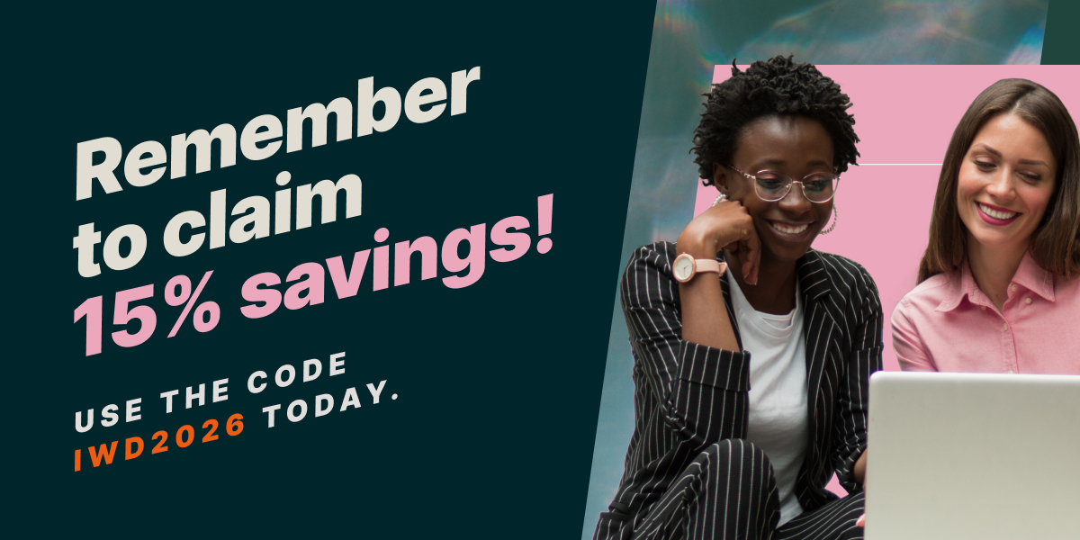 Remember to claim 15% savings! Use the code IWD2026 today.