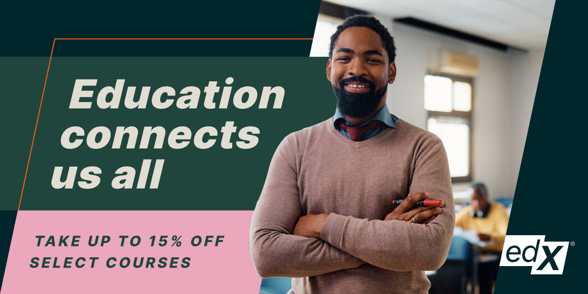 Education connects us all. SAVE 15% OFF SELECT COURSES