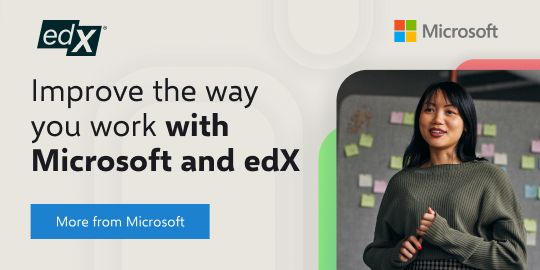 Improve the way you work with Microsoft and edX.