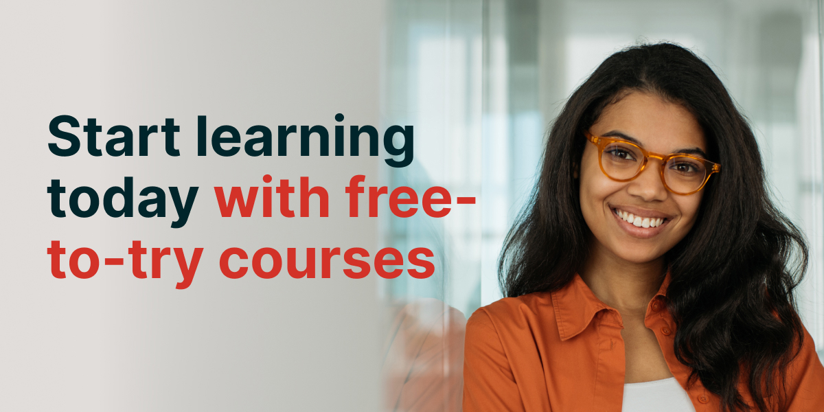 Start learning today with free-to-try courses.